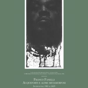 Fondazione Tito Balestra Onlus immagine dell'evento: FRANCO FANELLI – ACQUEFORTI E ALTRE METAMORFOSI